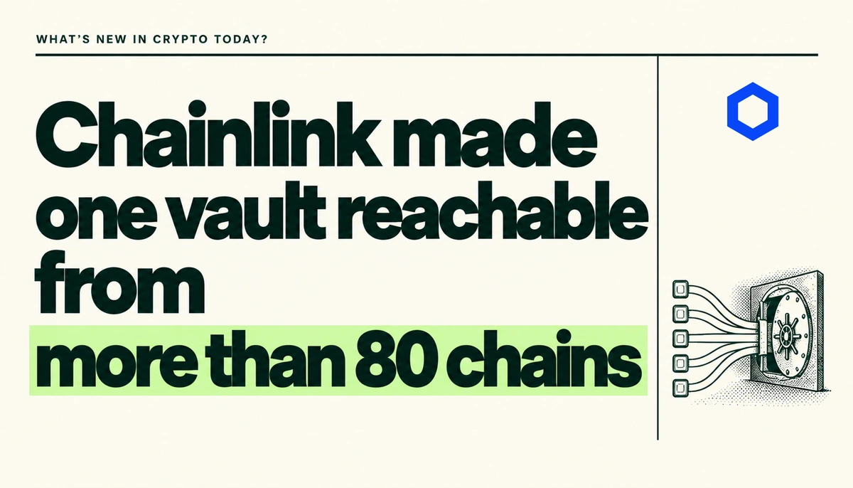 Chainlink made one vault reachable from more than 80 chains. Forest-green headline on cream beside the official Chainlink icon and several paths entering one vault.