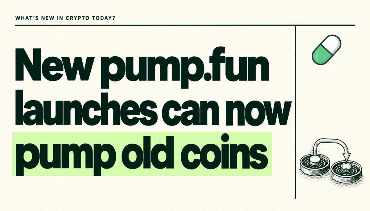 New pump.fun launches can now pump old coins. Forest-green headline on cream beside the official pump.fun icon and two liquidity pools connected by a routing arrow.